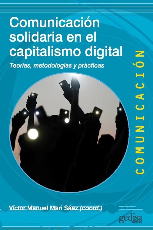 COMUNICACIÓN SOLIDARIA EN EL CAPITALISMO DIGITAL | 9788418914775 | VARIOS AUTORES