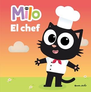 MILO. EL CHEF | 9788408260301 | PLANETA JUNIOR, S.R.L.