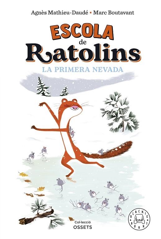 ESCOLA DE RATOLINS. LA PRIMERA NEVADA. | 9788419172587 | MATHIEU-DAUDÉ, AGNÈS