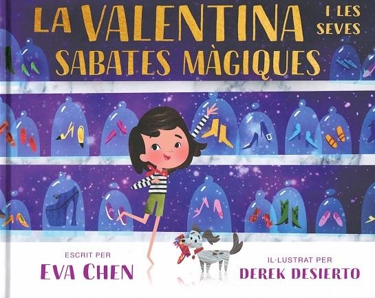 LA  VALENTINA I LES SEVES SABATES MÀGIQUES | 9788484706502 | EVA CHEN