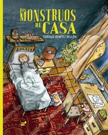 LOS MONSTRUOS DE CASA | 9788418702488 | BENÍTEZ BELLÓN, ENRIQUE