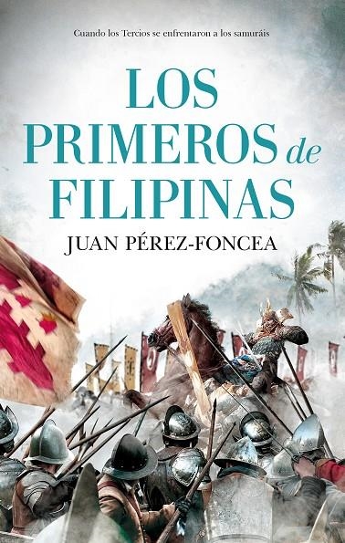 LOS PRIMEROS DE FILIPINAS | 9788411313179 | JUAN PÉREZ-FONCEA
