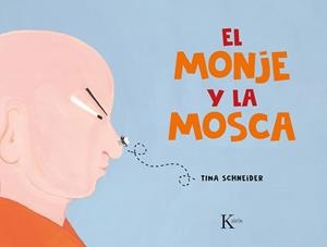 EL MONJE Y LA MOSCA | 9788411210621 | SCHNEIDER, TINA