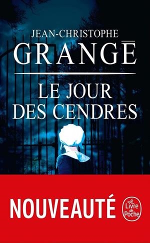 LE JOUR DES CENDRES | 9782253079460 | GRANGÉ, JEAN-CHRISTOPHE