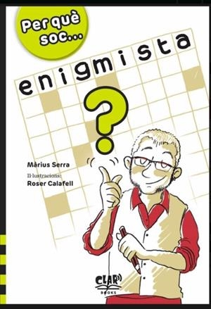 PER QUÈ SOC... ENIGMISTA? | 9788412523942 | SERRA, MARIUS