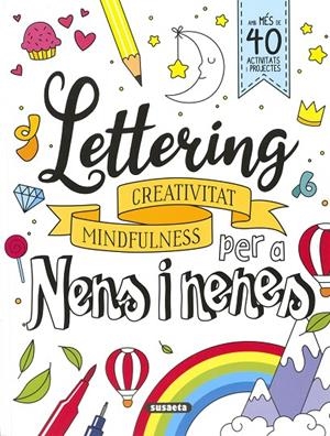 LETTERING PER A NENS I NENES. CREATIVITAT MINDFULNES | 9788467789997 | YOMIKOKO