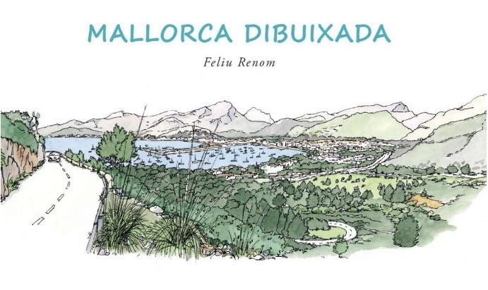 MALLORCA DIBUIXADA | 9788496199606 | RENOM, FELIU