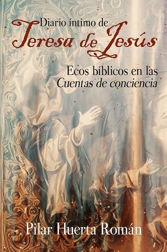 DIARIO ÍNTIMO DE TERESA DE JESÚS | 9788429330830 | PILAR HUERTA ROMÁN