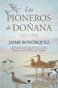LOS PIONEROS DE DOÑANA (1872-1959 | 9788417547912 | BOHÓRQUEZ, JAIME