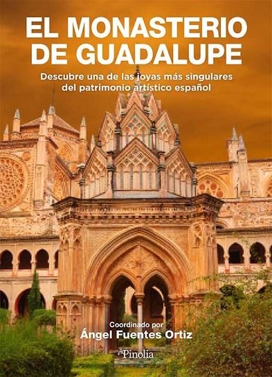 EL MONASTERIO DE GUADALUPE | 9788418965609 | ÁNGEL FUENTES ORTIZ