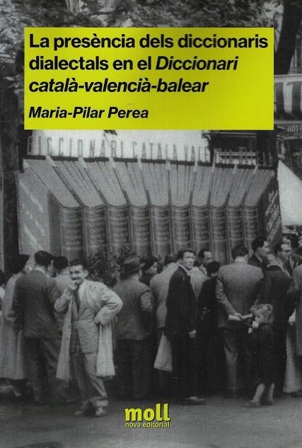 LA PRESENCIA DELS DICCIONARIS DIALECTALS EN EL DICCIONARI CATALÀ-VALENCIÁ BALEAR | 9788427340602 | MARIA PILAR PEREA