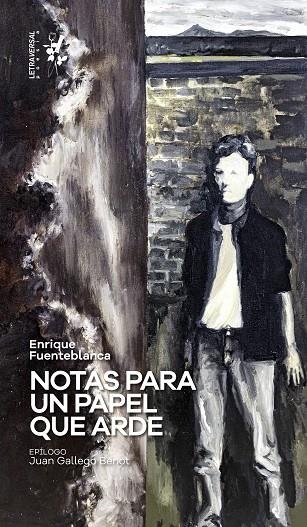 NOTAS PARA UN PAPEL QUE ARDE | 9788412511970 | FUENTEBLANCA, ENRIQUE