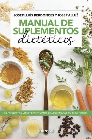 MANUAL DE SUPLEMENTOS DIETÉTICOS | 9788491181736 | BERDONCES, JOSEP LLUÍS/ALLUÉ, JOSEP