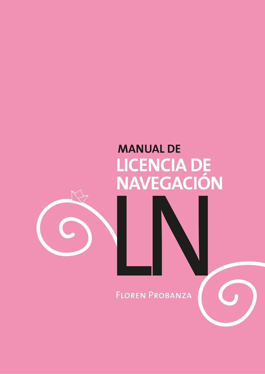 LICENCIA DE NAVEGACIÓN | 9788460680857 | PROBANZA ARRIZABALAGA, FLOREN