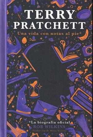 TERRY PRATCHETT UNA VIDA CON NOTAS AL PIE | 9788412493078 | WILKINS, ROB