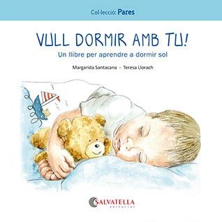 VULL DORMIR AMB TU! | 9788419565242 | SANTACANA GIBERT, MARGARIDA