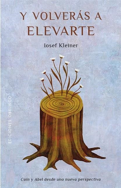 Y VOLVERÁS A ELEVARTE | 9788491119340 | KLEINER, IOSEF
