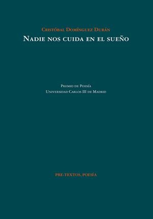 NADIE NOS CUIDA EN EL SUEÑO | 9788418935992 | DOMÍNGUEZ DURÁN, CRISTÓBAL