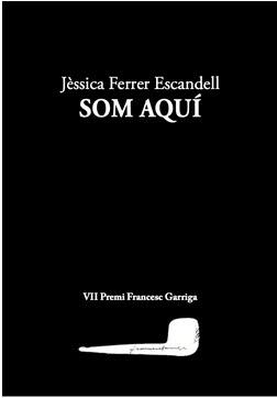 SOM AQUÍ | 9788412577471 | FERRER ESCANDELL, JÈSSICA