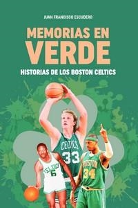 MEMORIAS EN VERDE | 9788415448655 | ESCUDERO, JUAN FRANCISCO