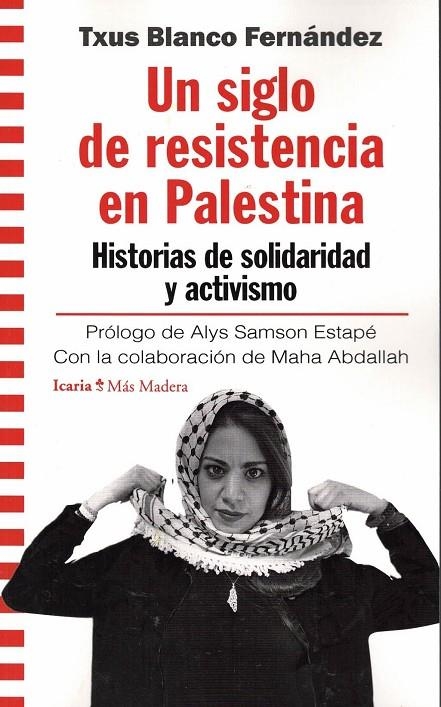 UN SIGLO DE RESISTENCIA EN PALESTINA | 9788418826399 | BLANCO FERNANDEZ, TXUS