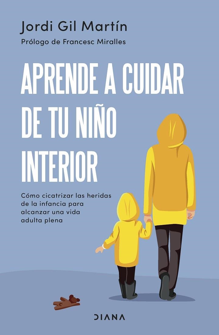 APRENDE A CUIDAR DE TU NIÑO INTERIOR | 9788411190596 | GIL MARTÍN, JORDI