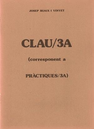 CLAU PRACTIQUES 3A | 9782300319860 | RUAIX I VINYET, JOSEP