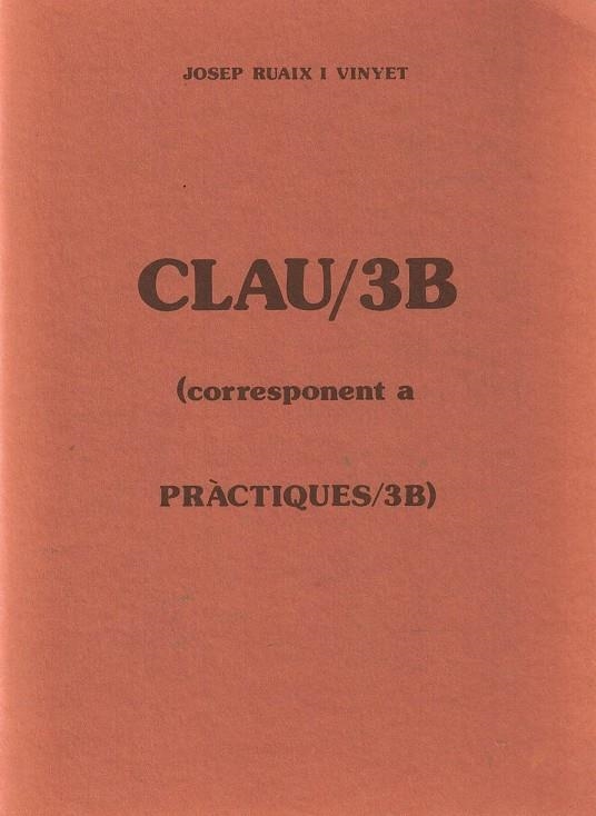 CLAU PRACTIQUES 3B | 9782044719872 | RUAIX I VINYET, JOSEP