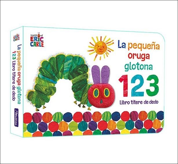 LA PEQUEÑA ORUGA GLOTONA 1 2 3. LIBRO TÍTERE DE DEDO | 9788448863005 | CARLE, ERIC