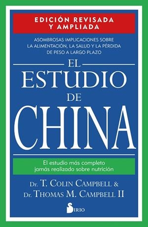 EL ESTUDIO DE CHINA. EDICIÓN REVISADA Y AMPLIADA | 9788418531392 | CAMPBELL, DR. T. COLIN/CAMPBELL, DR. THOMAS M.