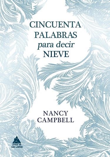 CINCUENTA PALABRAS PARA DECIR NIEVE | 9788418217876 | CAMPBELL, NANCY