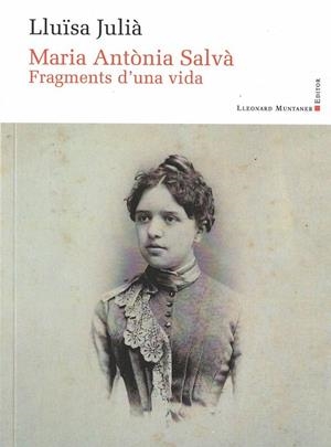MARIA ANTÒNIA SALVÀ. FRAGMENTS D'UNA VIDA (PANOMARA 78) | 9788418758973 | JULIA, LLUISA