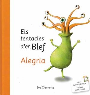 ELS TENTACLES D'EN BLEF - ALEGRIA | 9788412052015 | CLEMENTE LABOREO, EVA