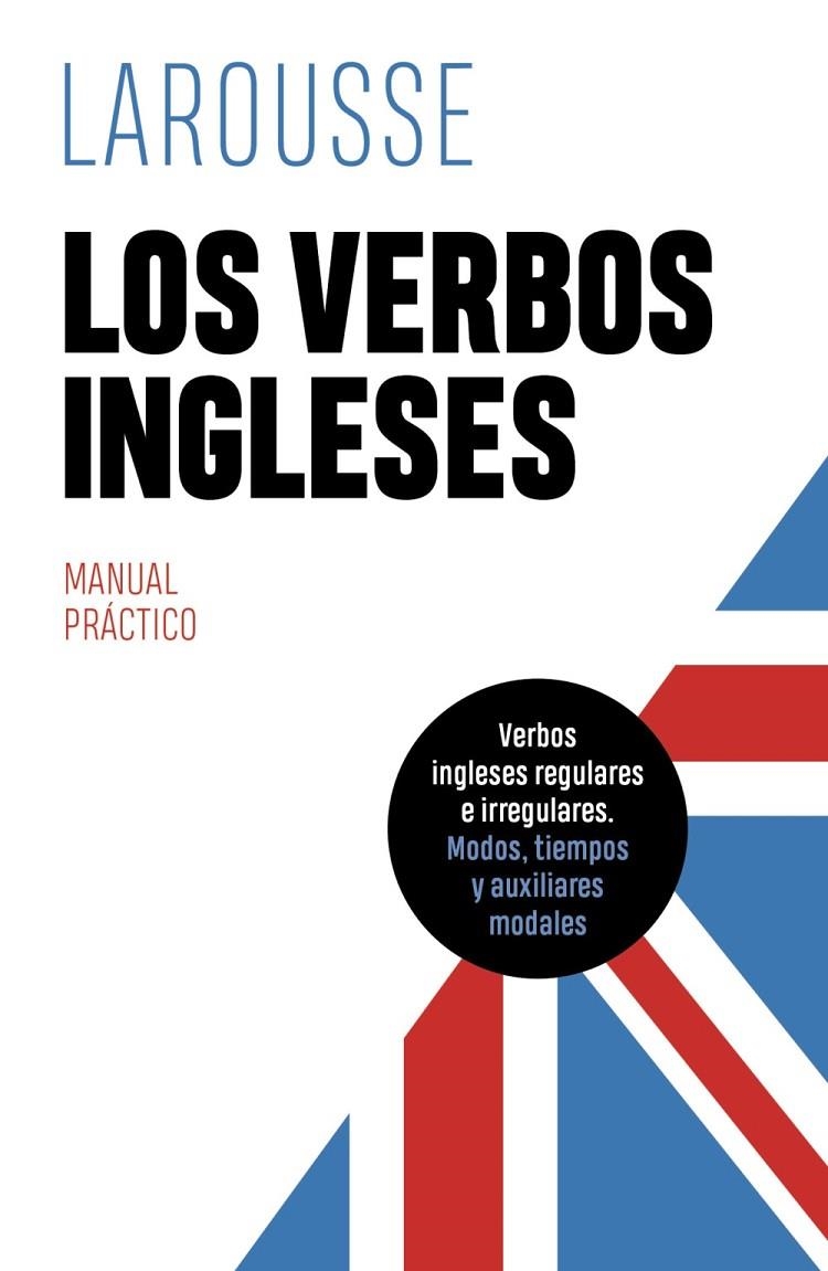 LOS VERBOS INGLESES | 9788419436085 | ÉDITIONS LAROUSSE