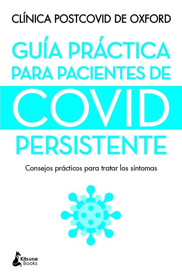 GUÍA PRÁCTICA PARA PACIENTES DE COVID PERSISTENTE | 9788416788736 | ESPECIALISTAS DE LA CLÍNICA POSTCOVID DE OXFORD