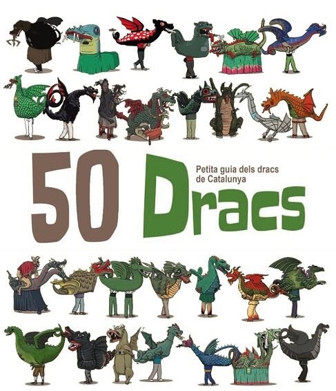 50 DRACS. PETITA GUIA DELS DRACS DE CATALUNYA. VOLUM 1 | 9788494305153 | MASANA I SOLER, HERIBERT