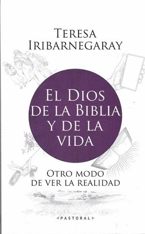 EL DIOS DE LA BIBLIA Y DE LA VIDA | 9788429330908 | TERESA IRIBARNEGARAY