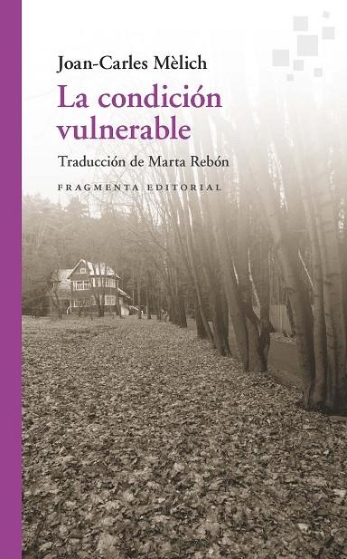 LA CONDICIÓN VULNERABLE | 9788417796723 | MÈLICH, JOAN-CARLES