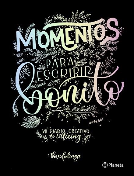 MOMENTOS PARA ESCRIBIR BONITO | 9788408217282 | THREE FEELINGS