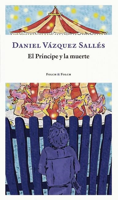 EL PRÍNCIPE Y LA MUERTE | 9788419563095 | VÁZQUEZ SALLÉS, DANI