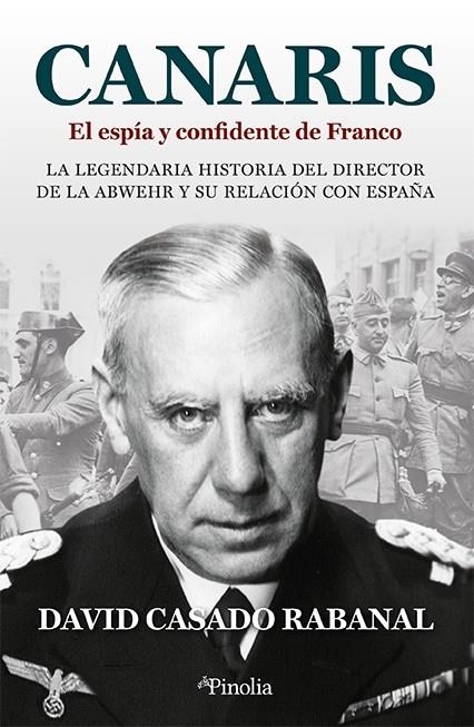 CANARIS. EL ESPÍA Y CONFIDENTE DE FRANCO | 9788418965753