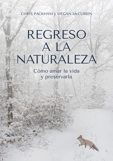 REGRESO A LA NATURALEZA | 9788412645408 | PACKHAM, CHRIS/MCCUBBIN, MEGAN