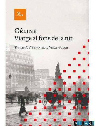 VIATGE AL FONS DE LA NIT | 9788419657077 | CÉLINE, LOUIS-FERDINAND