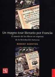 UN MAGNO TOUR LITERARIO POR FRANCIA | 9786071671493 | DARNTON, ROBERT