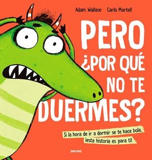 PERO ¿POR QUÉ NO TE DUERMES? | 9788427233638 | WALLACE, ADAM