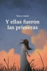 Y ELLAS FUERON LAS PRIMERAS | 9788496199743 | CATALA, TOMEU