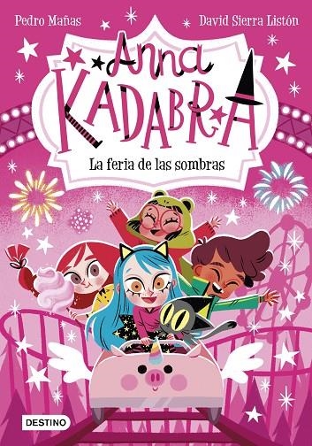 ANNA KADABRA 11. LA FERIA DE LAS SOMBRAS | 9788408269038 | MAÑAS, PEDRO