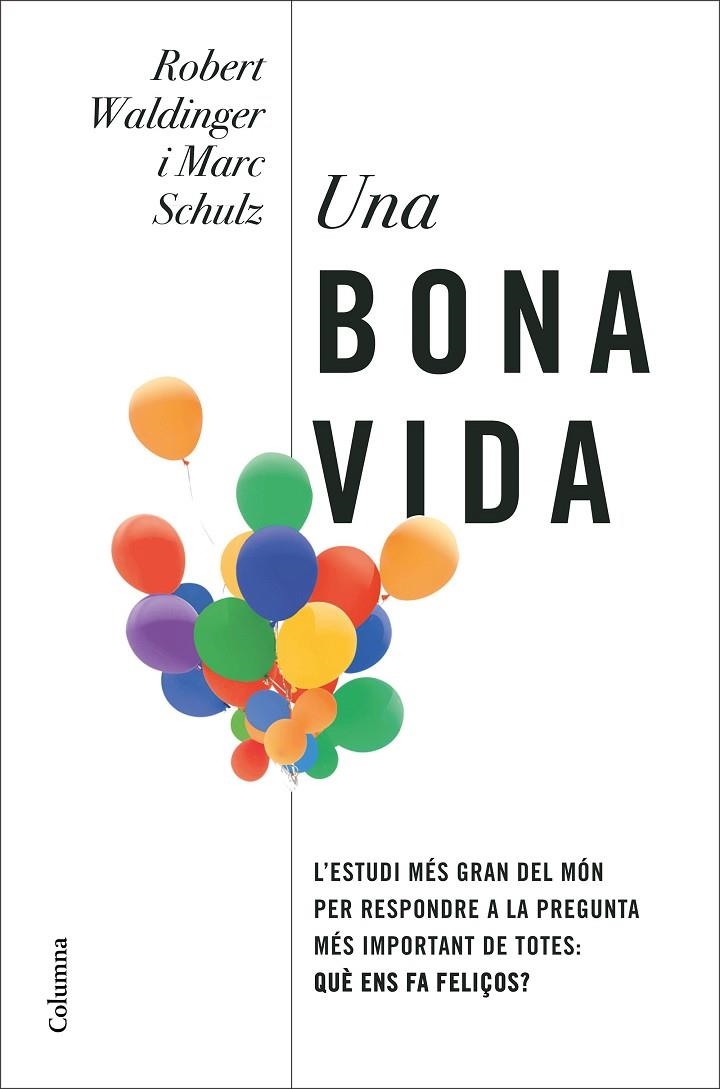 UNA BONA VIDA | 9788466430005 | WALDINGER, ROBERT/SCHULZ, MARC