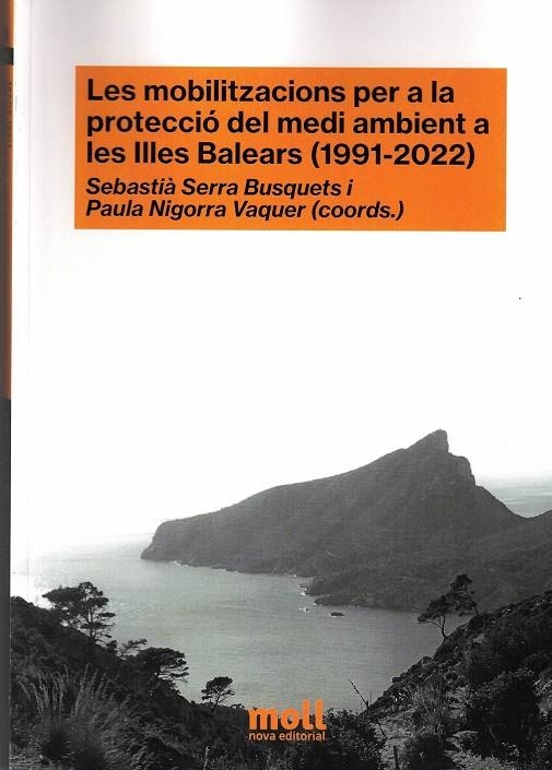 LES MOBILITZACIONS PER A LA PROTECCIÓ DEL MEDI AMBIENT A LES ILLES BALEARS (1991 | 9788427340619