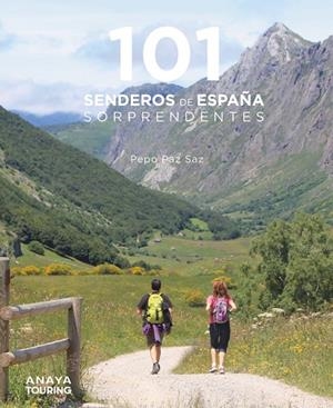101 SENDEROS DE ESPAÑA SORPRENDENTES | 9788491584469 | PAZ SAZ, PEPO
